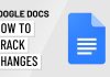 Track Changes in Google Docs Track Changes in Google Docs
